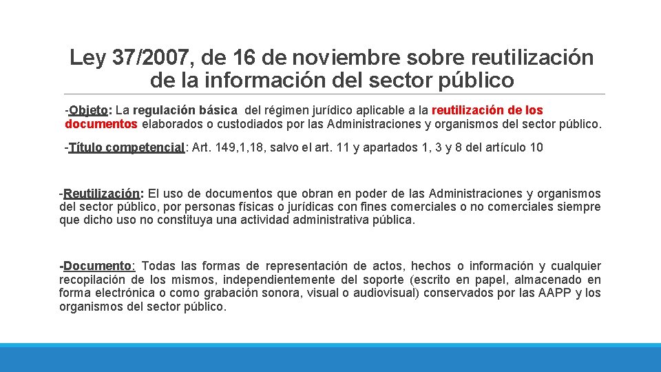 Ley 37/2007, de 16 de noviembre sobre reutilización de la información del sector público