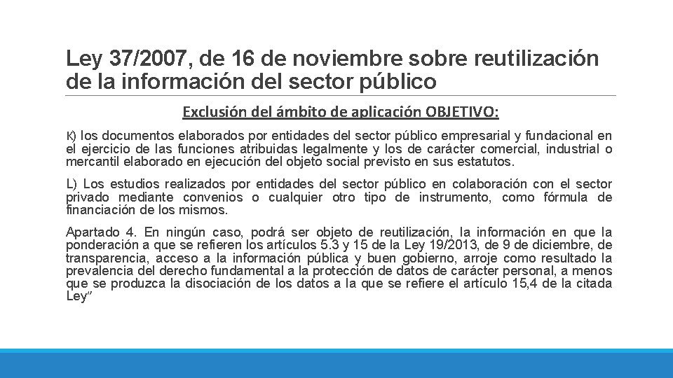 Ley 37/2007, de 16 de noviembre sobre reutilización de la información del sector público