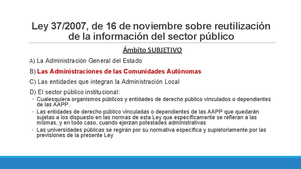 Ley 37/2007, de 16 de noviembre sobre reutilización de la información del sector público