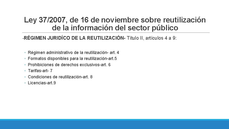 Ley 37/2007, de 16 de noviembre sobre reutilización de la información del sector público