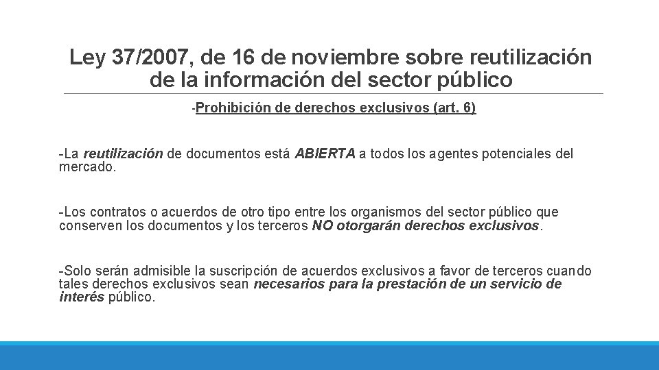 Ley 37/2007, de 16 de noviembre sobre reutilización de la información del sector público