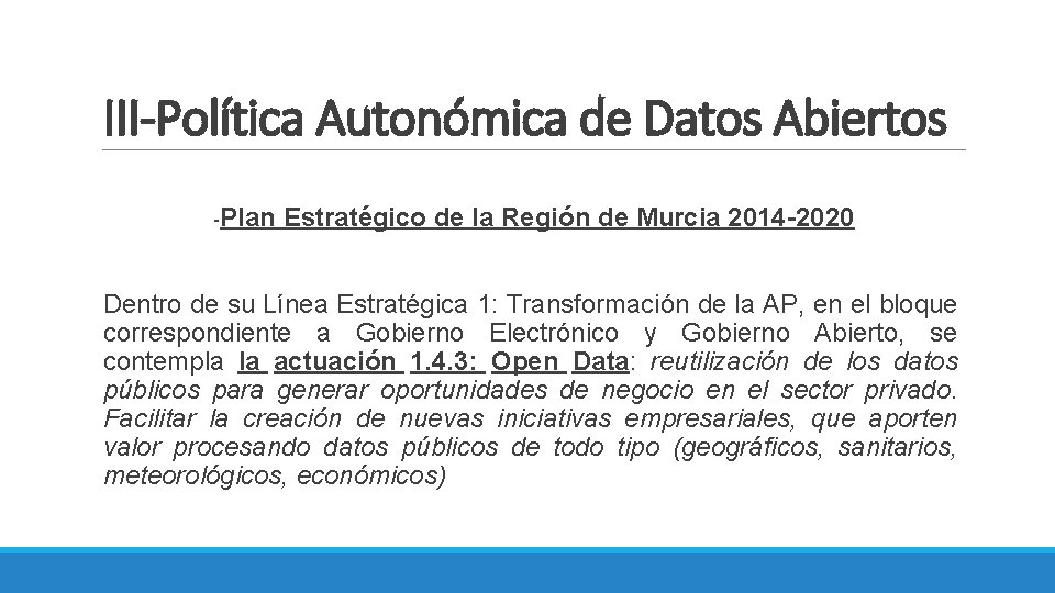 III-Política Autonómica de Datos Abiertos -Plan Estratégico de la Región de Murcia 2014 -2020