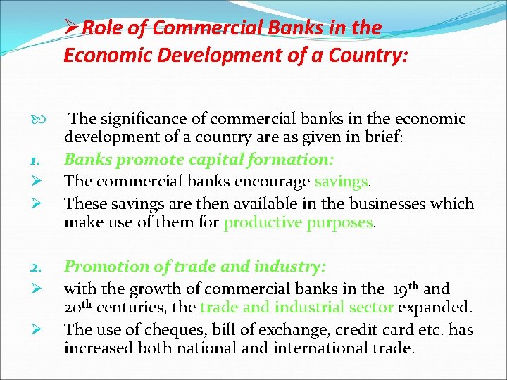 ØRole of Commercial Banks in the Economic Development of a Country: 1. Ø Ø