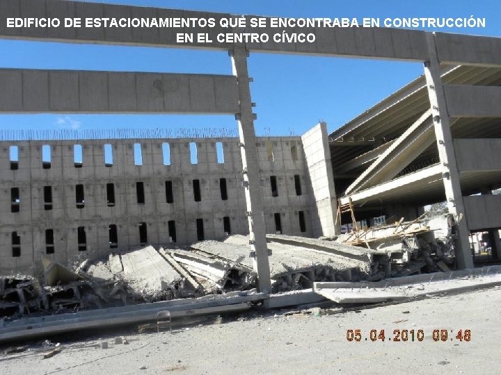 EDIFICIO DE ESTACIONAMIENTOS QUE SE ENCONTRABA EN CONSTRUCCIÓN EN EL CENTRO CÍVICO 