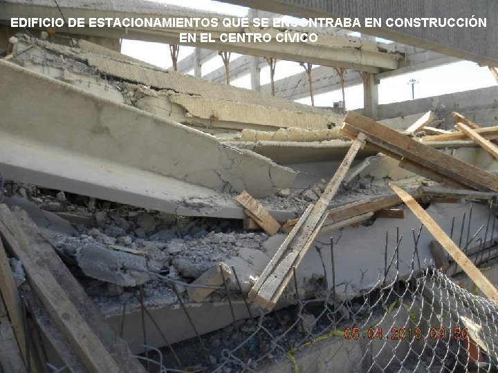 EDIFICIO DE ESTACIONAMIENTOS QUE SE ENCONTRABA EN CONSTRUCCIÓN EN EL CENTRO CÍVICO 