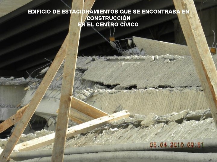 EDIFICIO DE ESTACIONAMIENTOS QUE SE ENCONTRABA EN CONSTRUCCIÓN EN EL CENTRO CÍVICO 