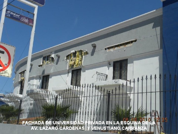 FACHADA DE UNIVERSIDAD PRIVADA EN LA ESQUINA DE LA AV. LÁZARO CÁRDENAS Y VENUSTIANO