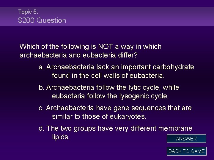 Topic 5: $200 Question Which of the following is NOT a way in which
