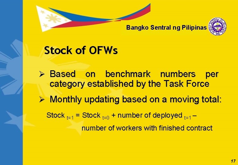 Bangko Sentral ng Pilipinas Stock of OFWs Ø Based on benchmark numbers per category