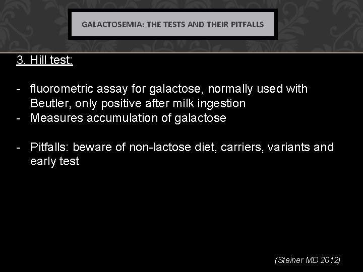 NBS for Galactosemia by LCMSMS Hilde Laeremans Ph