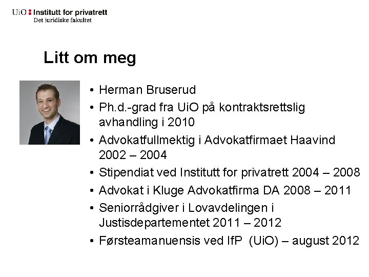 Litt om meg • Herman Bruserud • Ph. d. -grad fra Ui. O på