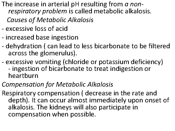 The increase in arterial p. H resulting from a nonrespiratory problem is called metabolic
