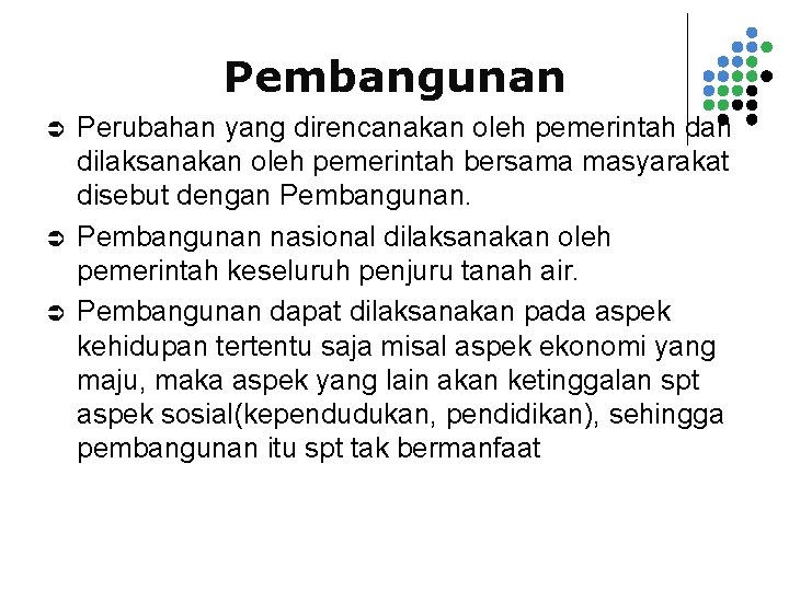 Pembangunan Ü Ü Ü Perubahan yang direncanakan oleh pemerintah dan dilaksanakan oleh pemerintah bersama