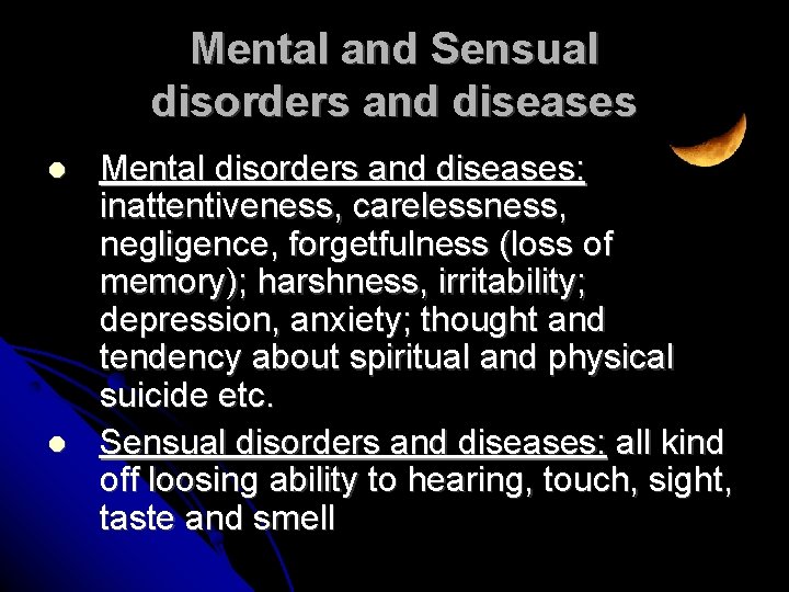 Mental and Sensual disorders and diseases Mental disorders and diseases: inattentiveness, carelessness, negligence, forgetfulness