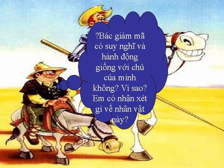 ? Bác giám mã có suy nghĩ và hành động giống với chủ của