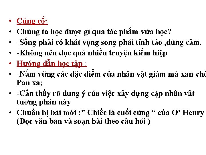  • • • Củng cố: Chúng ta học được gì qua tác phẩm