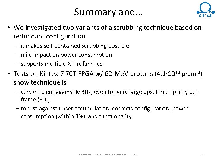 Summary and… • We investigated two variants of a scrubbing technique based on redundant