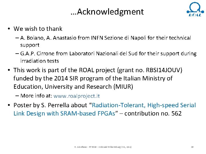 …Acknowledgment • We wish to thank – A. Boiano, A. Anastasio from INFN Sezione