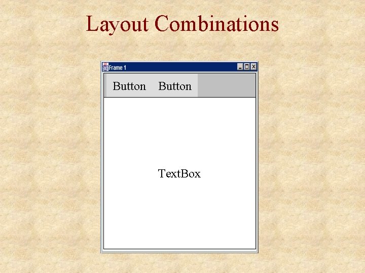 Layout Combinations Button Text. Box Layout Combinations Button Text. Box