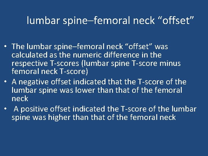 lumbar spine–femoral neck “offset” • The lumbar spine–femoral neck “offset” was calculated as the