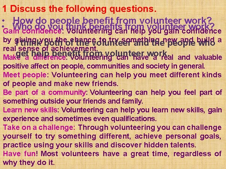 1 Discuss the following questions. • How do people benefit from volunteer work? •