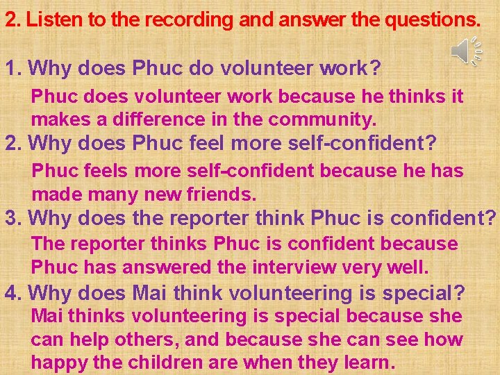 2. Listen to the recording and answer the questions. 1. Why does Phuc do