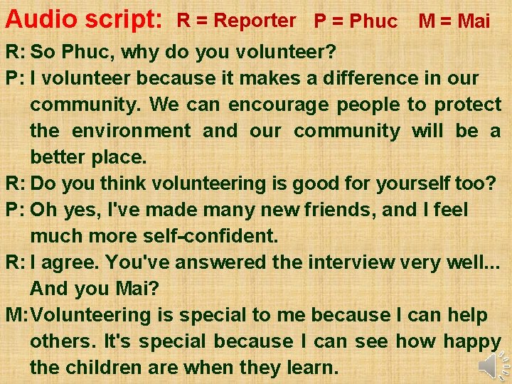 Audio script: R = Reporter P = Phuc M = Mai R: So Phuc,