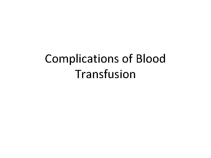 Complications of Blood Transfusion 