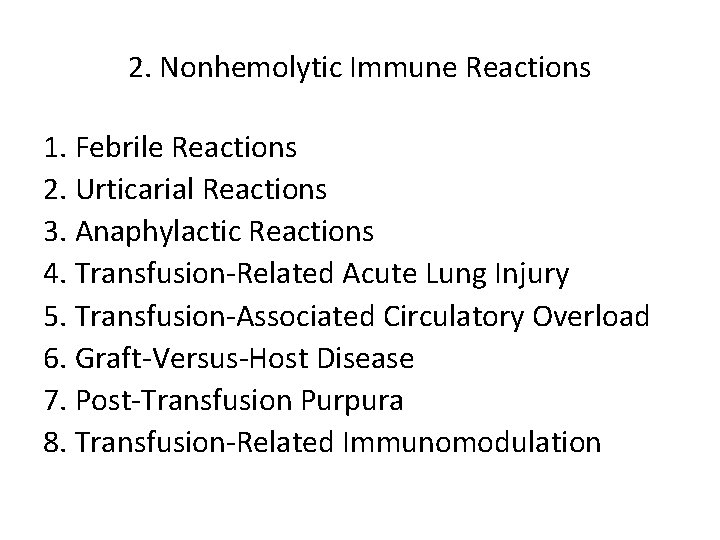 2. Nonhemolytic Immune Reactions 1. Febrile Reactions 2. Urticarial Reactions 3. Anaphylactic Reactions 4.
