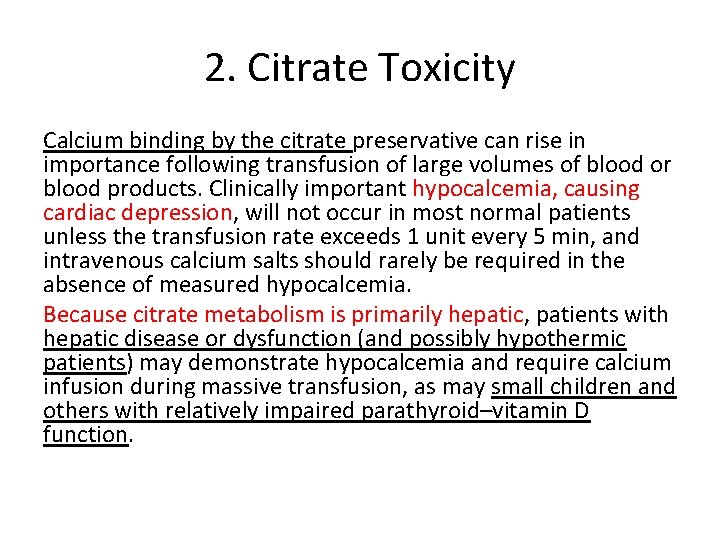 2. Citrate Toxicity Calcium binding by the citrate preservative can rise in importance following