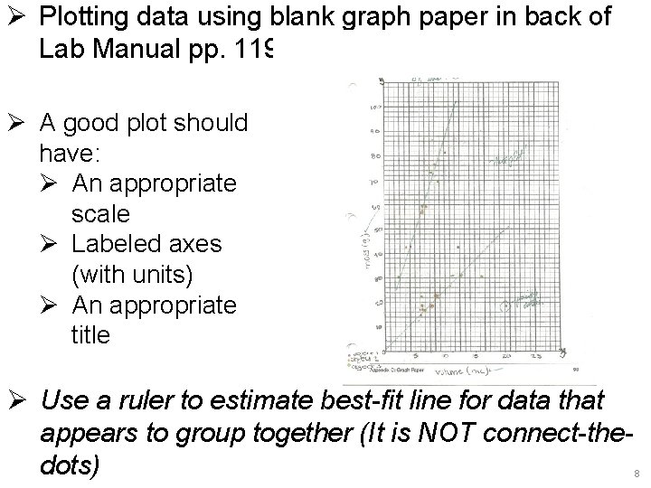 Ø Plotting data using blank graph paper in back of Lab Manual pp. 119