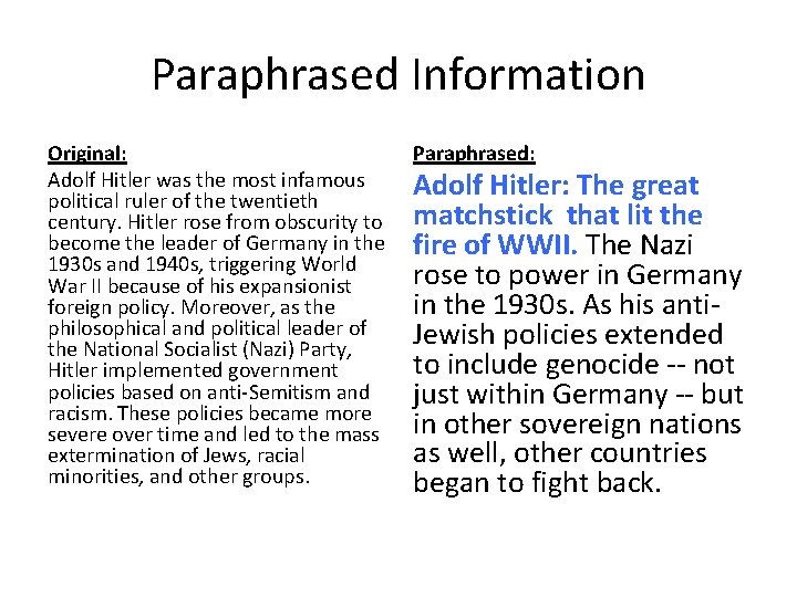 Paraphrased Information Original: Adolf Hitler was the most infamous political ruler of the twentieth