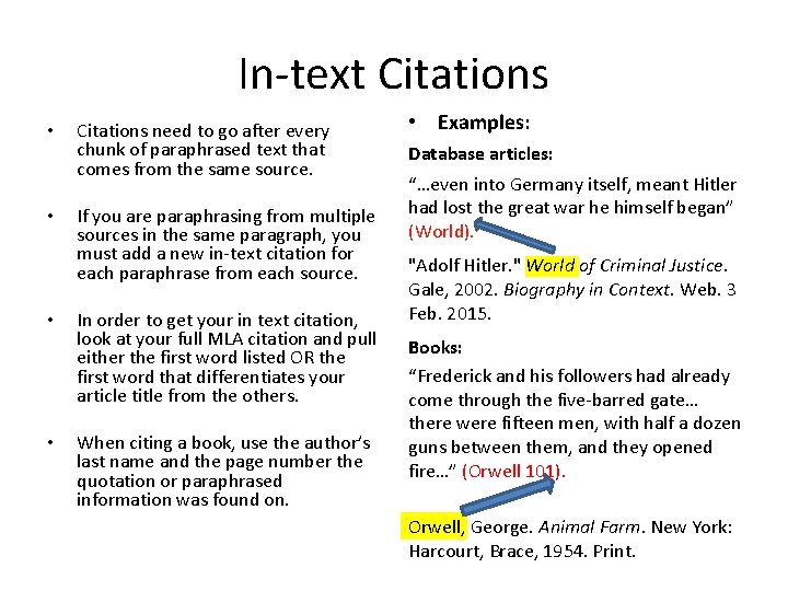 In-text Citations • • Citations need to go after every chunk of paraphrased text