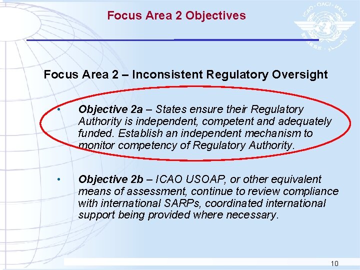 Focus Area 2 Objectives Focus Area 2 – Inconsistent Regulatory Oversight • Objective 2