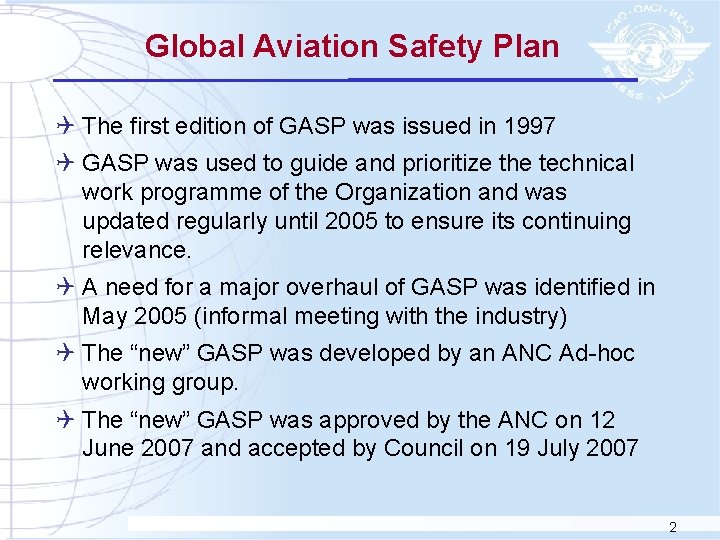 Global Aviation Safety Plan Q The first edition of GASP was issued in 1997