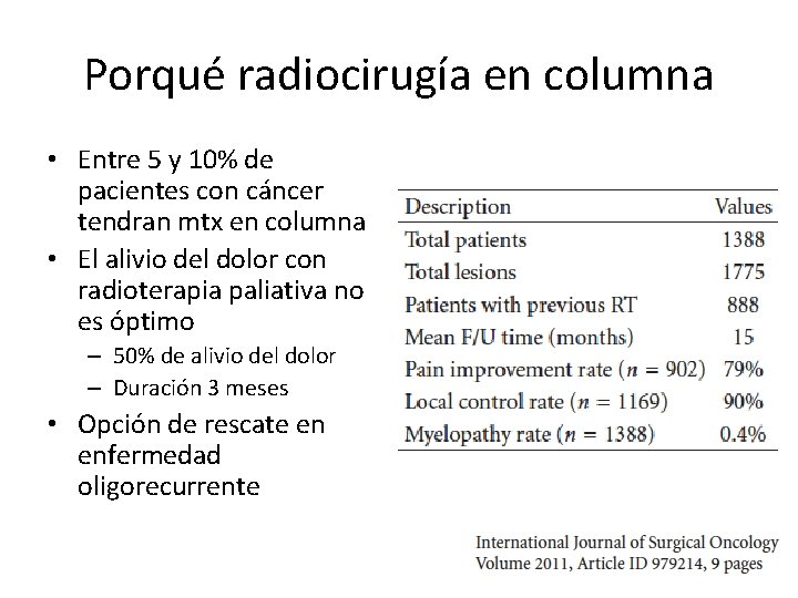 Porqué radiocirugía en columna • Entre 5 y 10% de pacientes con cáncer tendran