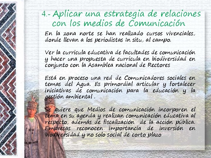 4. - Aplicar una estrategia de relaciones con los medios de Comunicación En la