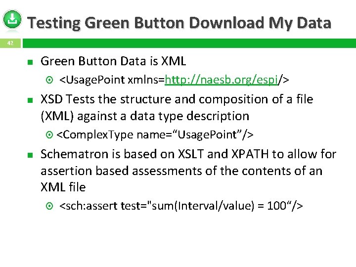 Testing Green Button Download My Data 42 Green Button Data is XML XSD Tests