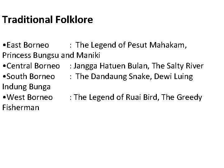 Traditional Folklore • East Borneo : The Legend of Pesut Mahakam, Princess Bungsu and