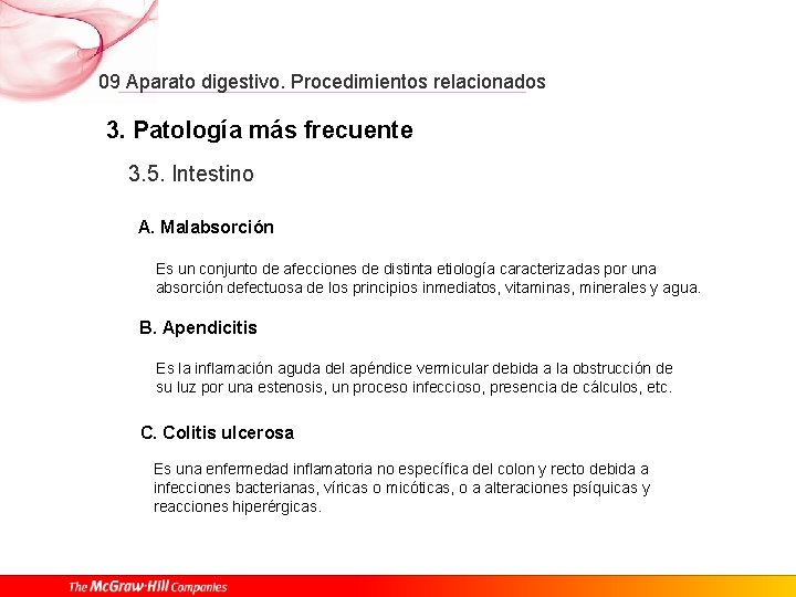 09 Aparato digestivo. Procedimientos relacionados 3. Patología más frecuente 3. 5. Intestino A. Malabsorción