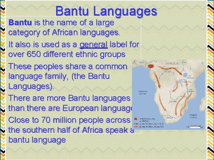 Bantu Languages § Bantu is the name of a large category of African languages.