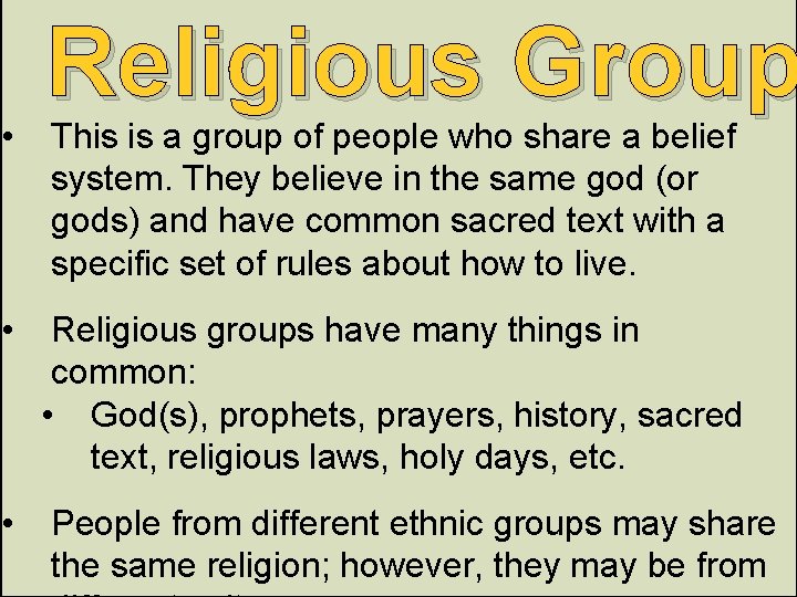  • Religious Group This is a group of people who share a belief