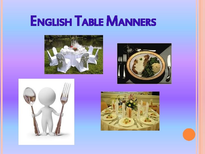 ENGLISH TABLE MANNERS 