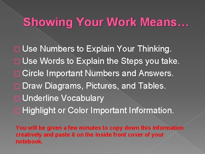 Showing Your Work Means… � Use Numbers to Explain Your Thinking. � Use Words