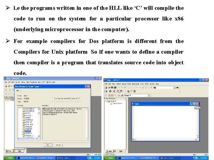 Ø i. e the programs written in one of the HLL like ‘C’ will