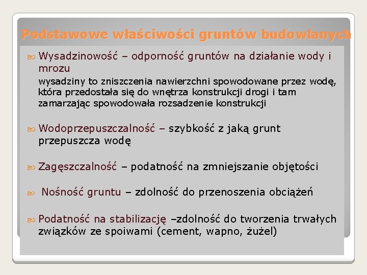 Podstawowe właściwości gruntów budowlanych Wysadzinowość mrozu – odporność gruntów na działanie wody i wysadziny