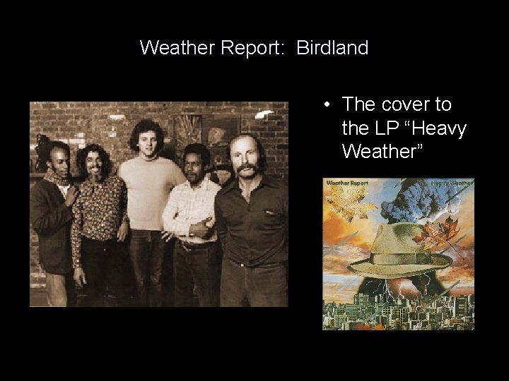 Weather Report: Birdland • The cover to the LP “Heavy Weather” 