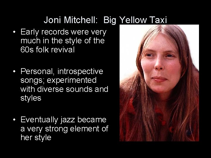 Joni Mitchell: Big Yellow Taxi • Early records were very much in the style