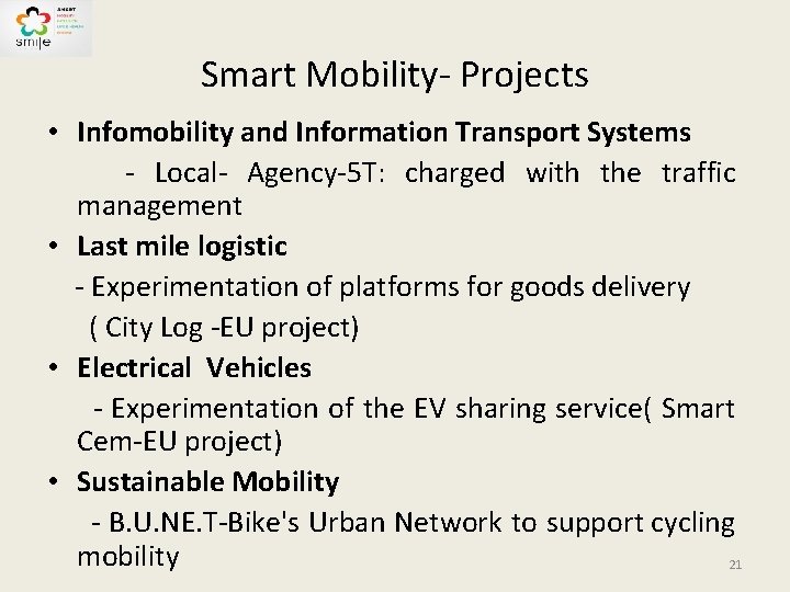 Smart Mobility- Projects • Infomobility and Information Transport Systems - Local- Agency-5 T: charged