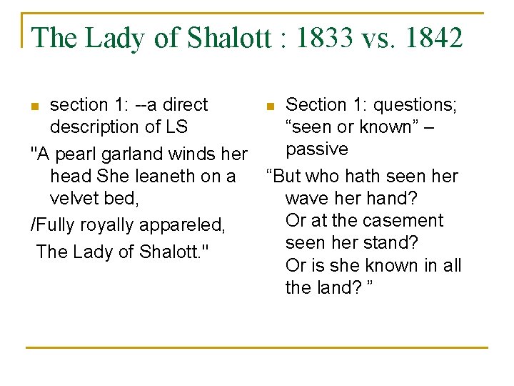 The Lady of Shalott : 1833 vs. 1842 section 1: --a direct description of